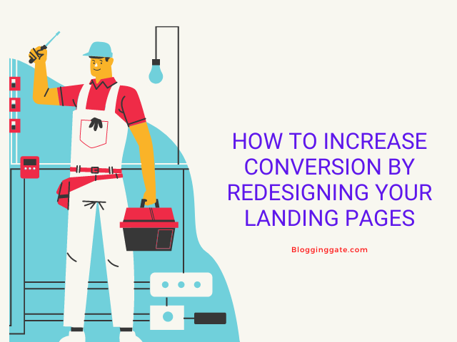 How To Increase Conversion By Redesigning Your Landing pages