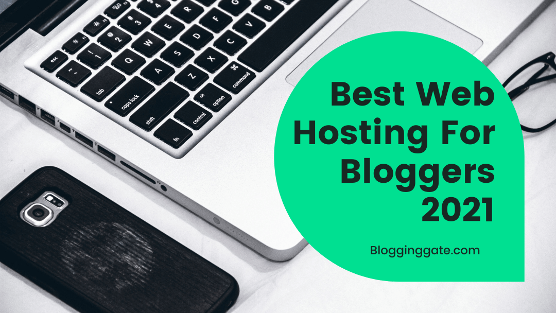 Best Web Hosting For Bloggers 2021